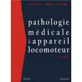 Les Pathologies Médicales de l'Appareil Locomoteur, Bergeron, Fortin & Leclair, 2e édition, 2008